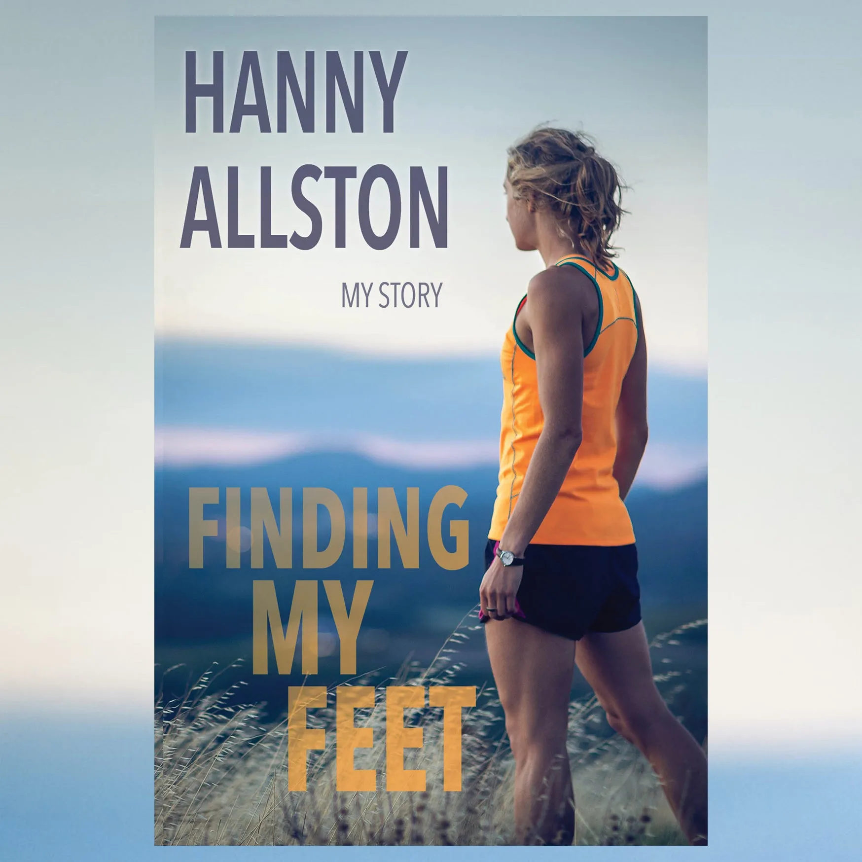 Finding My Feet: My Story by Hanny Allston (Paperback)